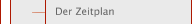Der Zeitplan