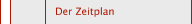 Der Zeitplan